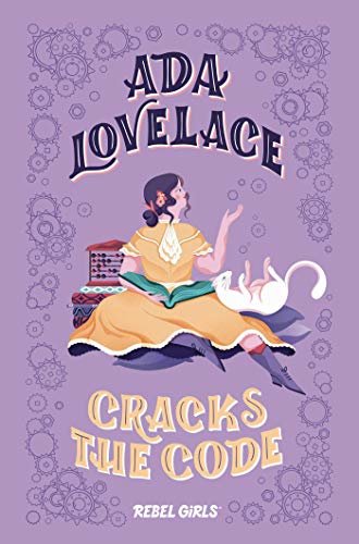Ada Lovelace Cracks the Code (A Good Night Stories for Rebel Girls Chapter Book) (English Edition)