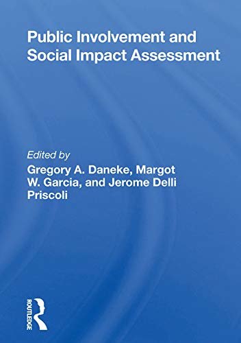 Public Involvement And Social Impact Assessment (English Edition)