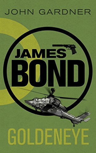 Goldeneye (John Gardner's Bond series Book 16) (English Edition)