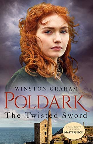 The Twisted Sword: A Novel of Cornwall, 1815 (Poldark Book 11) (English Edition)