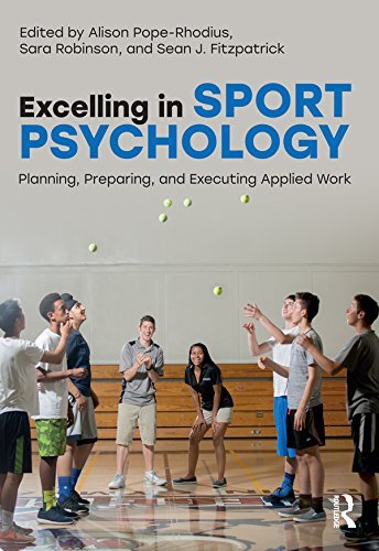 Excelling in Sport Psychology: Planning, Preparing, and Executing Applied Work (English Edition)