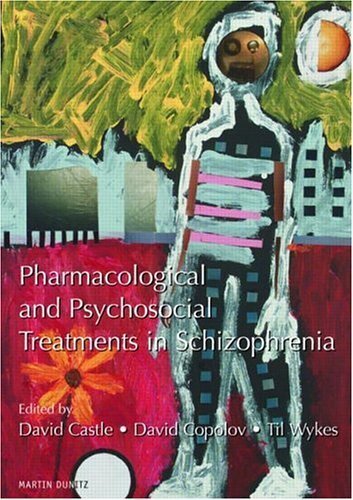 Pharmacological and Psychosocial Treatments in Schizophrenia (English Edition)