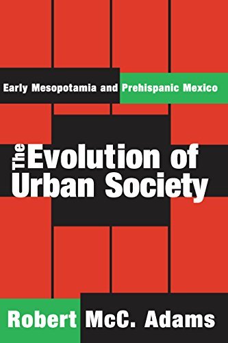The Evolution of Urban Society: Early Mesopotamia and Prehispanic Mexico (English Edition)