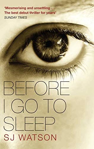 Before I Go To Sleep: The international number one bestselling Richard & Judy Book Club thriller: compelling, addictive and intriguing (English Edition)