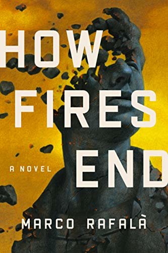 How Fires End: A Novel (English Edition)