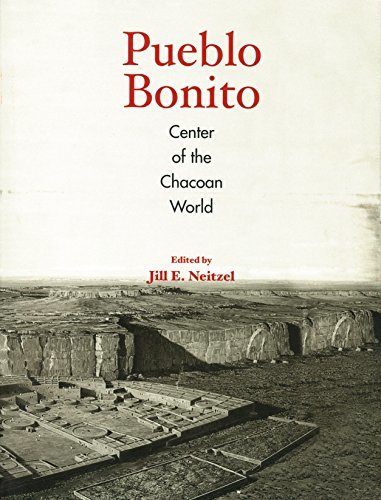 Pueblo Bonito: Center of the Chacoan World (English Edition)
