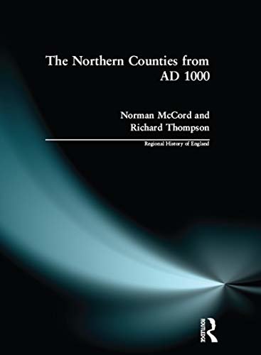 The Northern Counties from AD 1000 (Regional History of England) (English Edition)