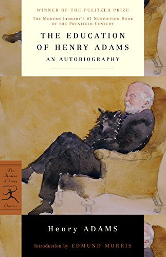 The Education of Henry Adams (Modern Library 100 Best Nonfiction Books) (English Edition)