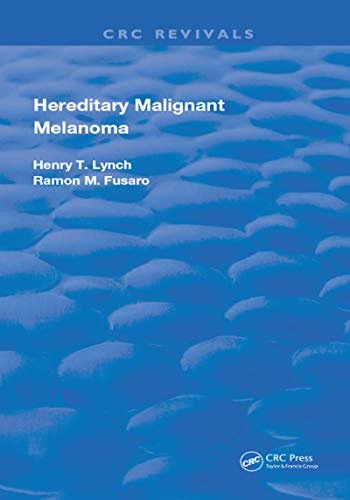 Hereditary Malignant Melanoma (Routledge Revivals) (English Edition)