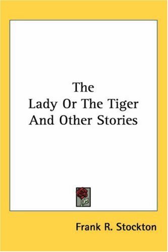 The Lady or the Tiger? and Other Stories (English Edition)