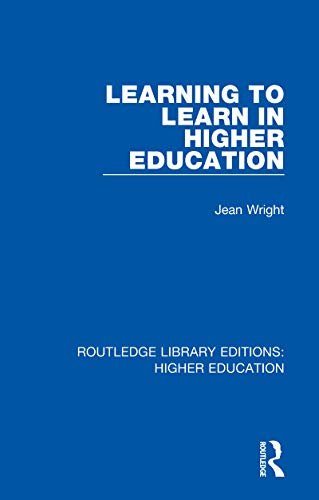 Learning to Learn in Higher Education (Routledge Library Editions: Higher Education Book 35) (English Edition)