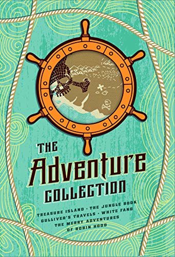 The Adventure Collection: Treasure Island, The Jungle Book, Gulliver's Travels, White Fang, The Merry Adventures of Robin Hood (The Heirloom Collection) (English Edition)