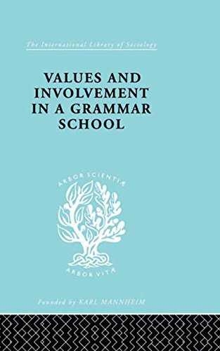 Values&Involv Gram Sch Ils 240 (International Library of Sociology Book 27) (English Edition)