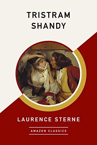 Tristram Shandy (AmazonClassics Edition) (English Edition)