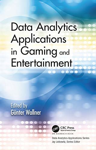 Data Analytics Applications in Gaming and Entertainment (English Edition)