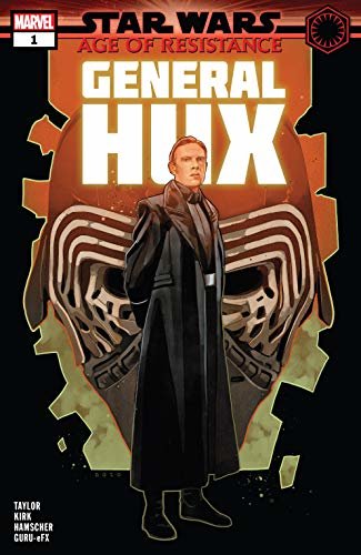 Star Wars: Age Of Resistance - General Hux (2019) #1 (Star Wars: Age Of Resistance (2019)) (English Edition)