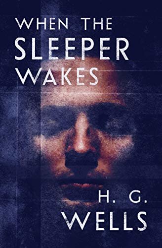 When the Sleeper Wakes (English Edition)