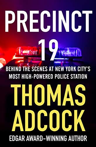 Precinct 19: Behind the Scenes at New York City’s Most High-Powered Police Station (English Edition)