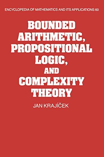 Bounded Arithmetic, Propositional Logic and Complexity Theory (Encyclopedia of Mathematics and its Applications Book 60) (English Edition)