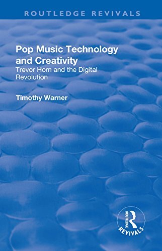 Pop Music: Technology and Creativity - Trevor Horn and the Digital Revolution (English Edition)