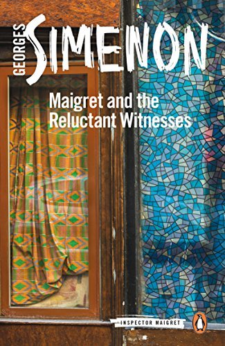 Maigret and the Reluctant Witnesses (Inspector Maigret Book 53) (English Edition)