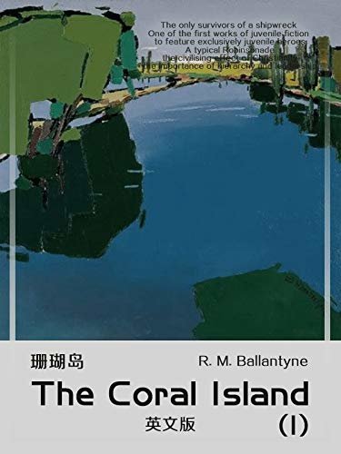 The Coral Island(I) 珊瑚岛（英文版） (English Edition)