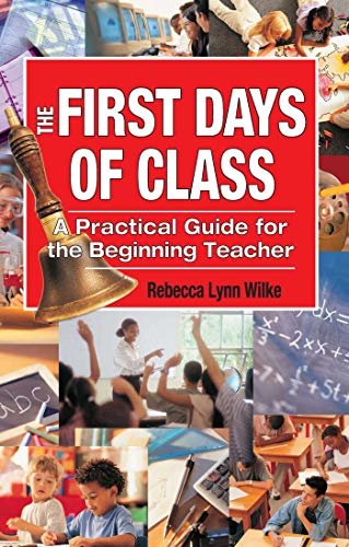 The First Days of Class: A Practical Guide for the Beginning Teacher (English Edition)