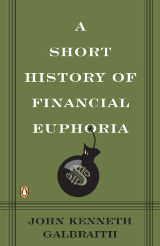 A Short History of Financial Euphoria (Penguin Business) (English Edition)