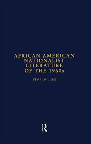 African American Nationalist Literature of the 1960s: Pens of Fire (Studies in American Popular History and Culture) (English Edition)