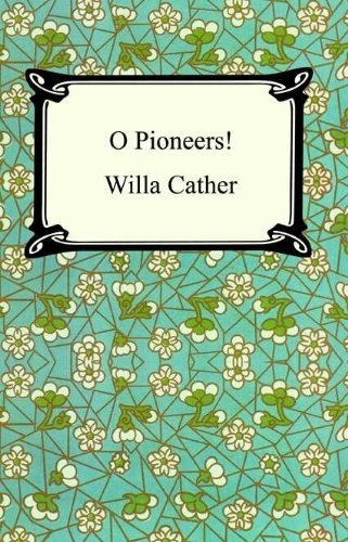 O Pioneers! [with Biographical Introduction] (English Edition)