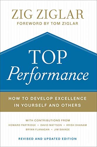 Top Performance: How to Develop Excellence in Yourself and Others (English Edition)