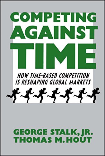 Competing Against Time: How Time-Based Competition is Reshaping Global Mar (English Edition)