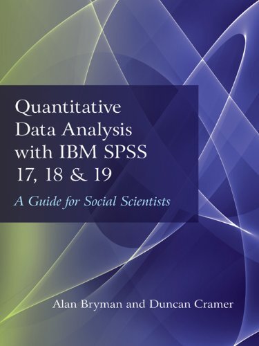 Quantitative Data Analysis with IBM SPSS 17, 18 & 19: A Guide for Social Scientists (English Edition)