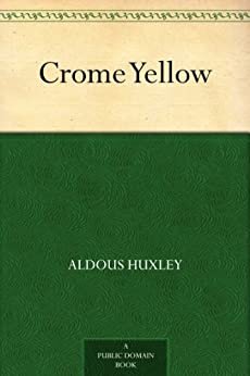 Crome Yellow (免费公版书) (English Edition)