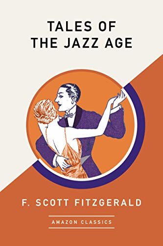 Tales of the Jazz Age (AmazonClassics Edition) (English Edition)