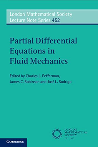 Partial Differential Equations in Fluid Mechanics (London Mathematical Society Lecture Note Series Book 452) (English Edition)