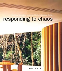 Responding to Chaos: Tradition, Technology, Society and Order in Japanese Design (English Edition)