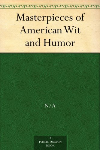 Masterpieces of American Wit and Humor (免费公版书) (English Edition)
