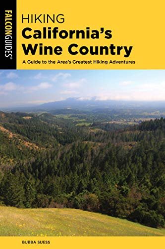 Hiking California's Wine Country: A Guide to the Area's Greatest Hiking Adventures (Regional Hiking Series) (English Edition)