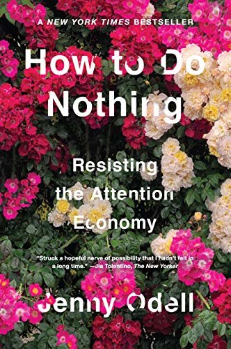 How to Do Nothing: Resisting the Attention Economy (English Edition)