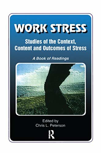 Work Stress: Studies of the Context, Content and Outcomes of Stress: A Book of Readings (Policy, Politics, Health and Medicine) (English Edition)