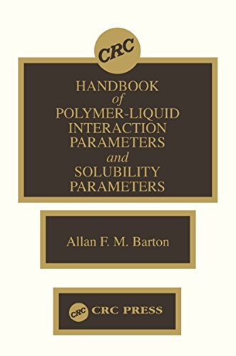 Handbook of Poylmer-Liquid Interaction Parameters and Solubility Parameters (English Edition)