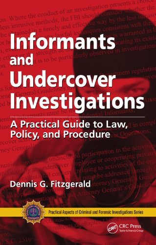 Informants and Undercover Investigations: A Practical Guide to Law, Policy, and Procedure (Practical Aspects of Criminal and Forensic Investigations) (English Edition)
