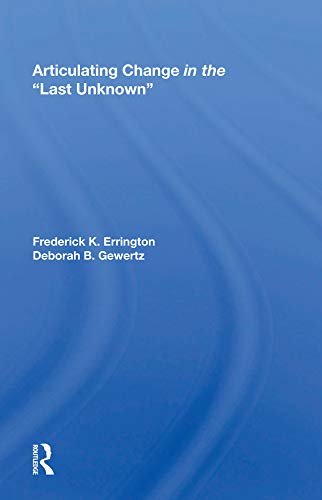 Articulating Change In The ""Last Unknown"" (English Edition)