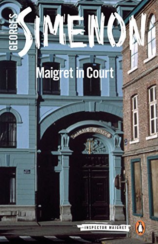 Maigret in Court (Inspector Maigret Book 55) (English Edition)