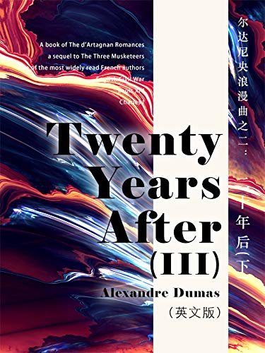 Twenty Years After（III） 达尔达尼央浪漫曲之二：二十年后（下）（英文版） (English Edition)
