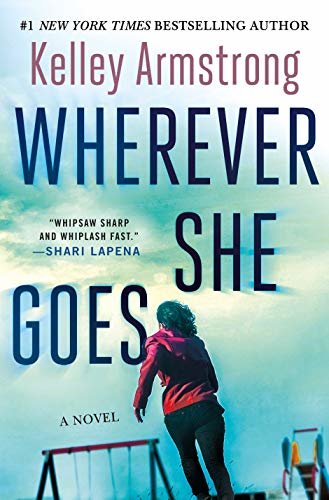 Wherever She Goes: A Novel (English Edition)