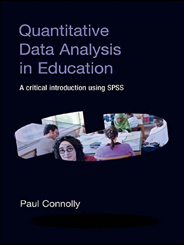 Quantitative Data Analysis in Education: A Critical Introduction Using SPSS (English Edition)