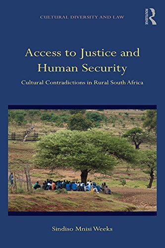 Access to Justice and Human Security: Cultural Contradictions in Rural South Africa (Cultural Diversity and Law) (English Edition)