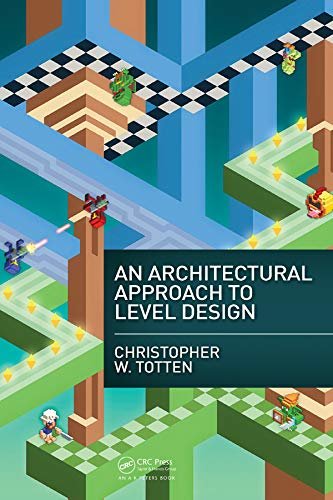 An Architectural Approach to Level Design (English Edition)